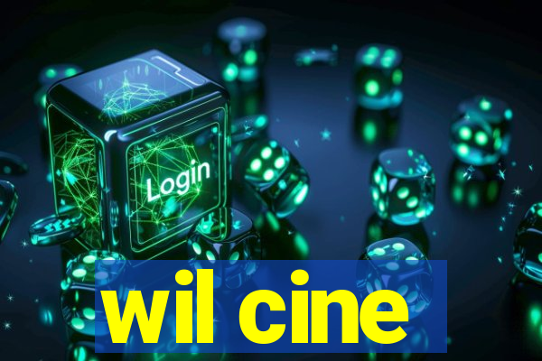 wil cine